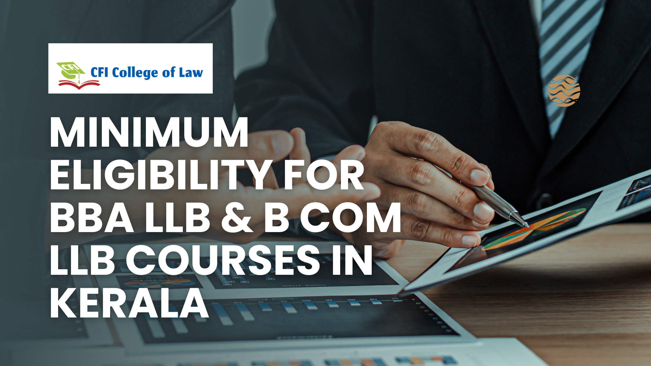 Minimum Eligibility for BBA LLB & BCOM LLB Courses in Kerala 